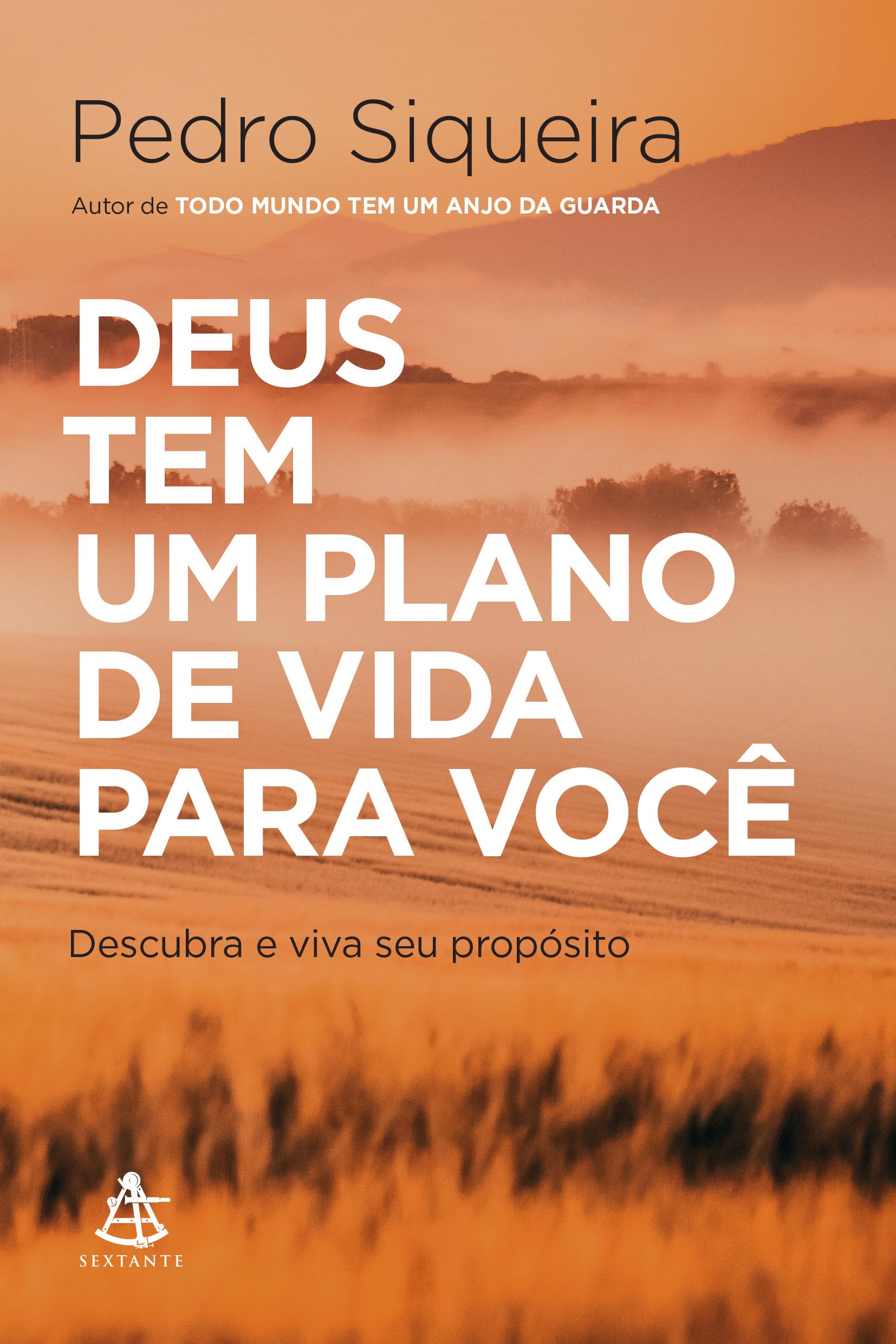 Deus tem um plano de vida para você - Descubra e viva seu propósito