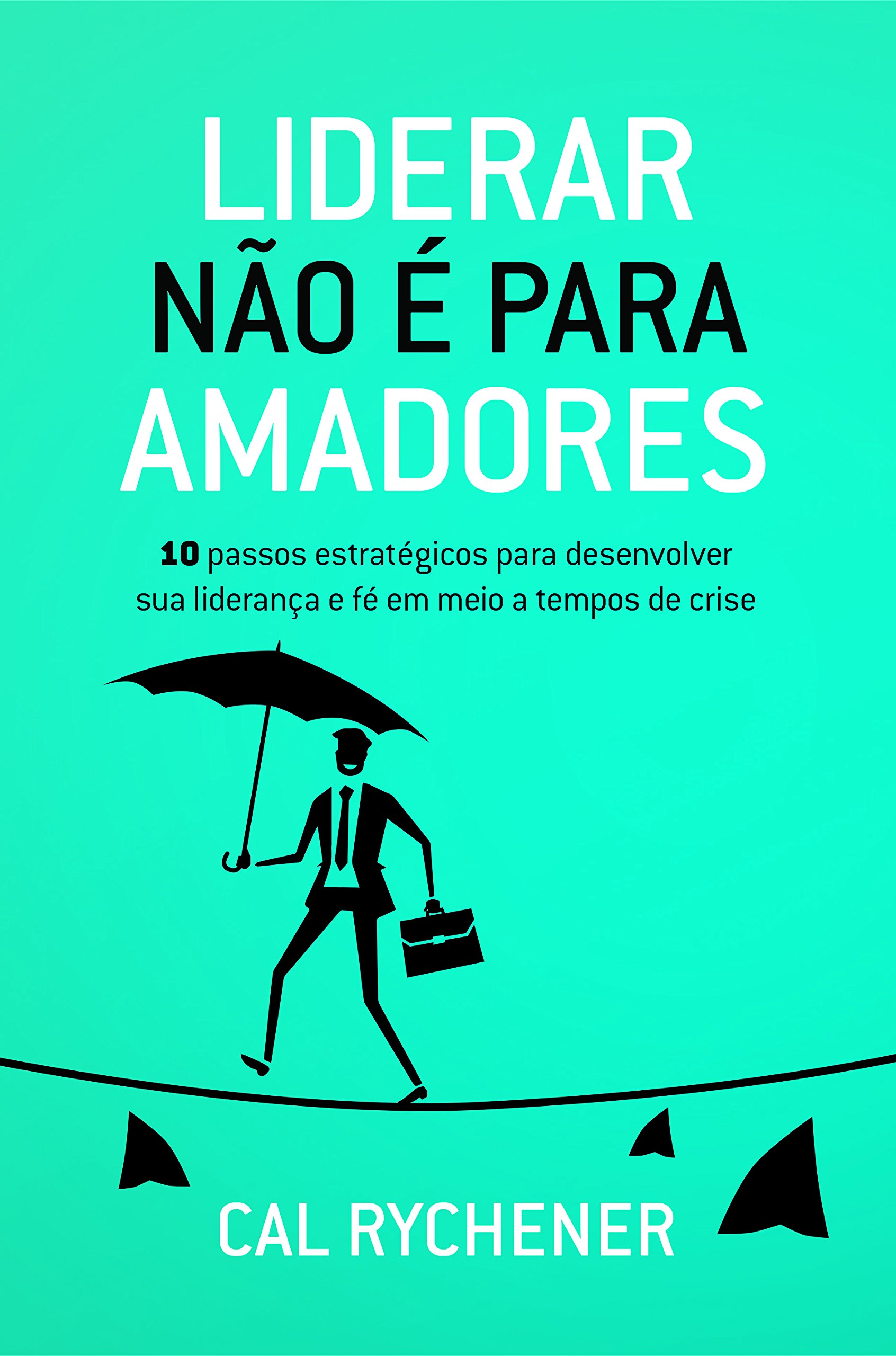 Liderar não É Para Amadores