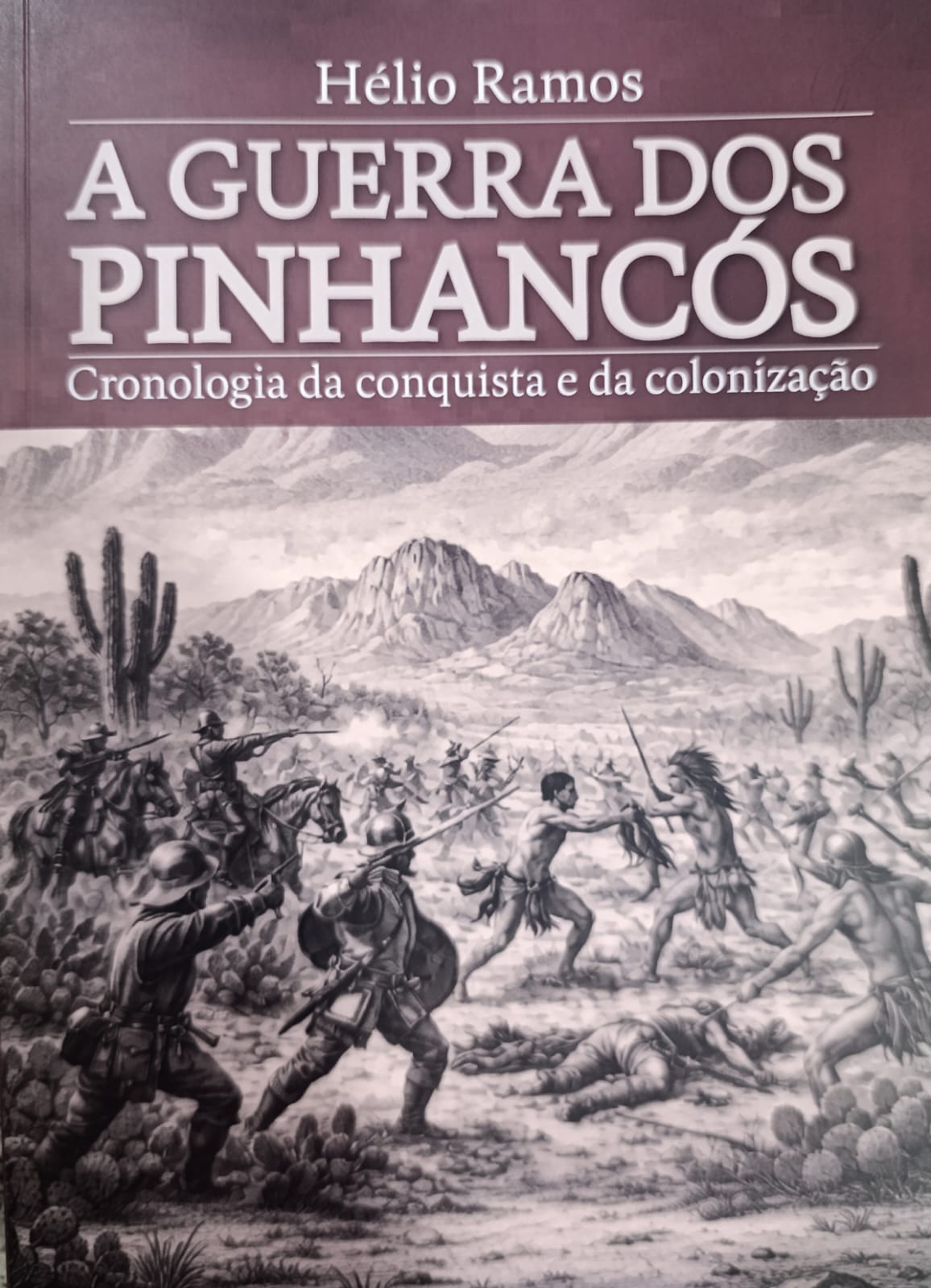 A Guerra dos Pinhancós - Cronologia da conquista e da colonização