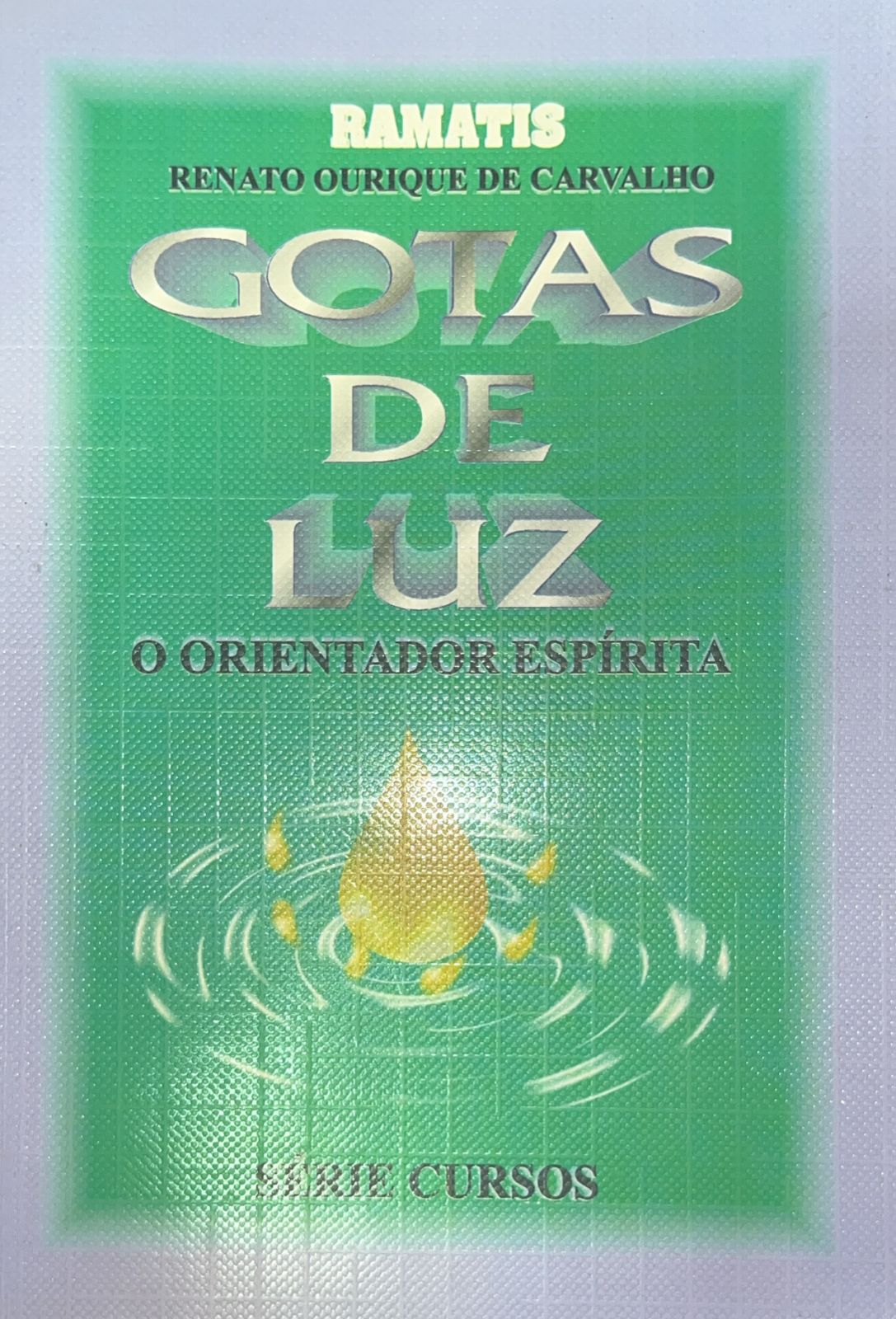 Gotas de Luz o Orientador Espírita