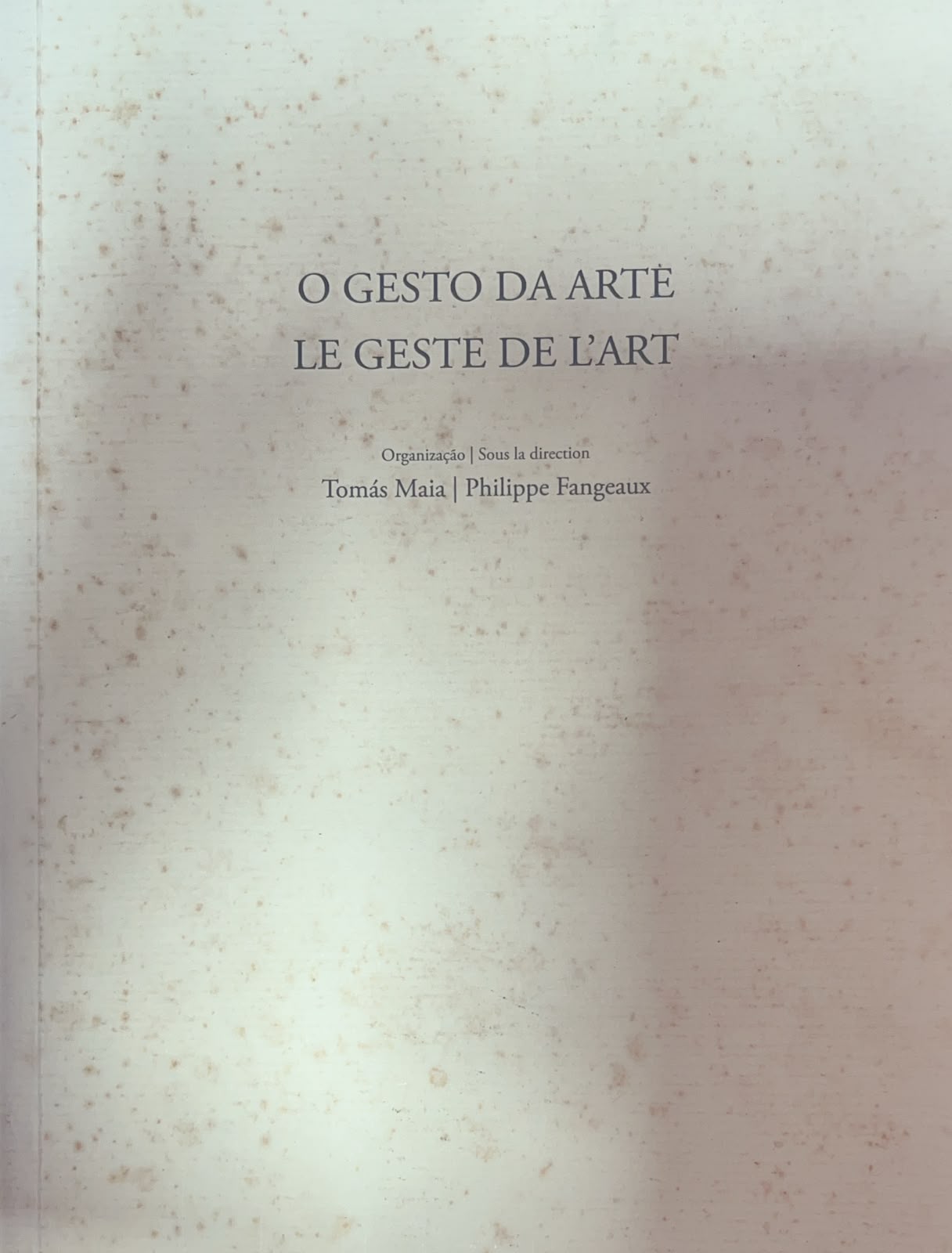 O gesto da arte / Le geste de L'Art