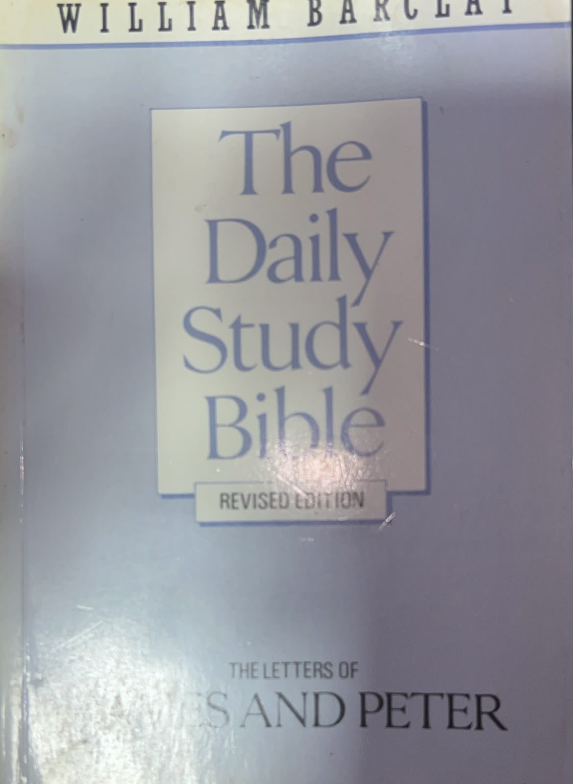 The Daily Study Bible - The Letters of James and Peter