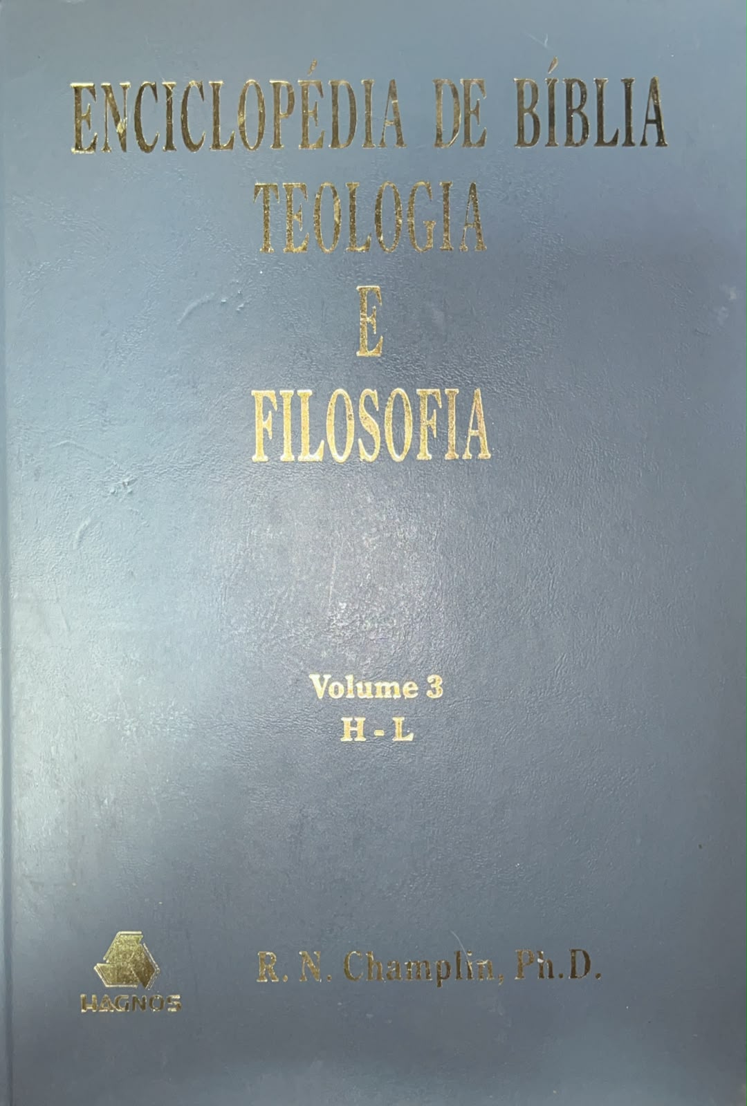 Enciclopédia De Bíblia, Teologia E Filosofia Vol. 3 H-L