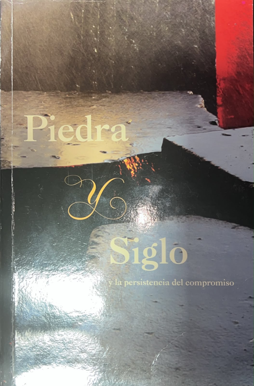 Piedra y Siglo y la persistemcidel Compromiso