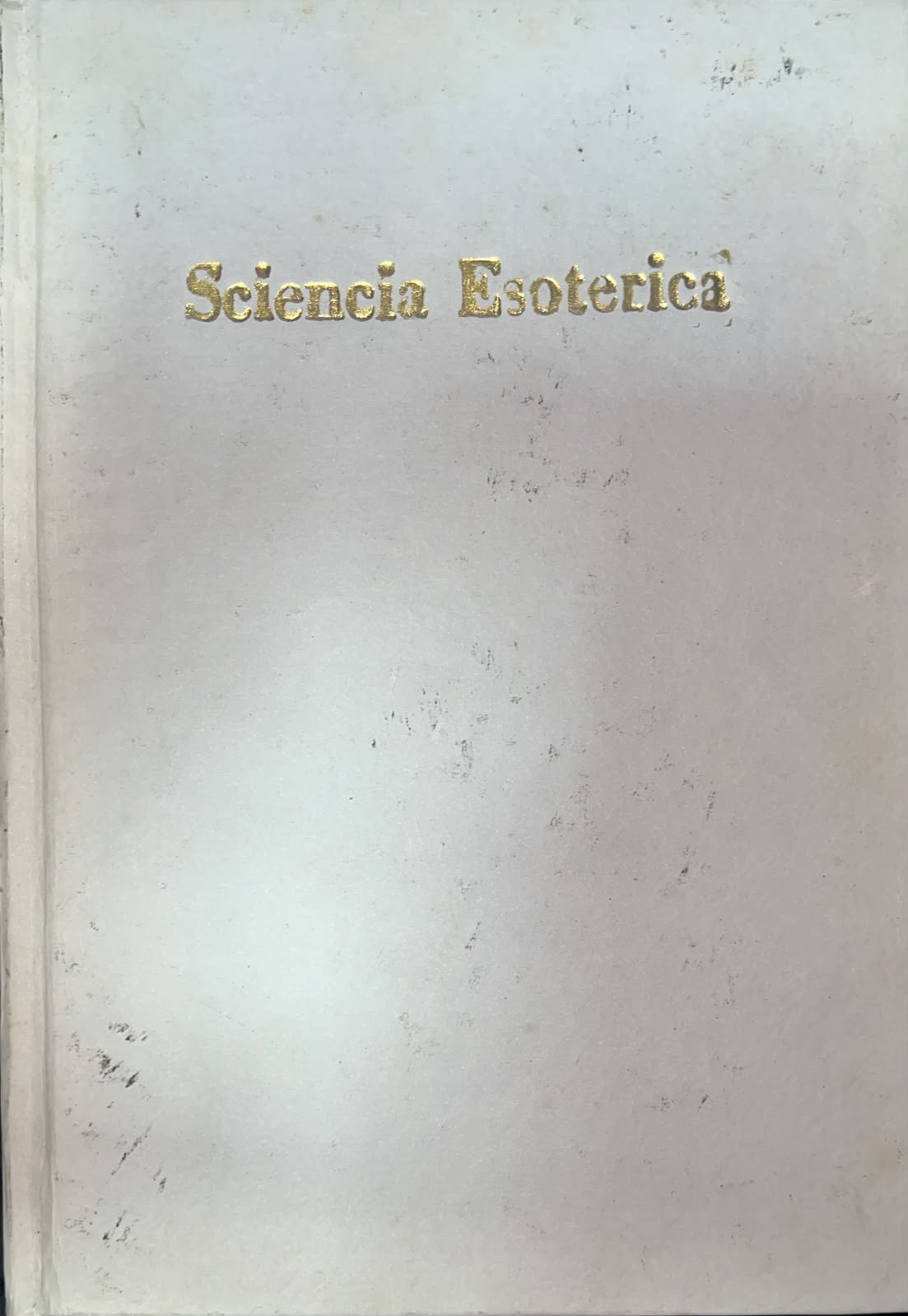 Sciencia Esoterica - Analyses E Confrontos - Reencadernado