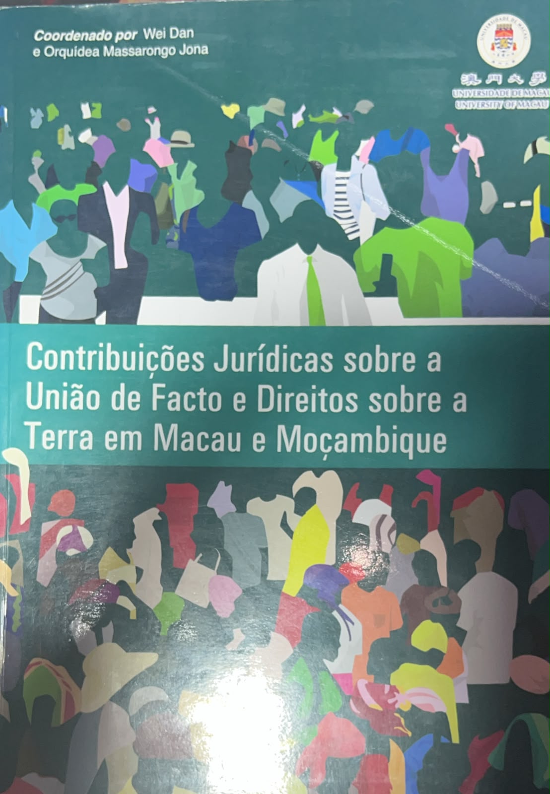 Contribuições Juridicas sobre a União de Fato e Direitos sobre a Terra em Macau e Moçambique