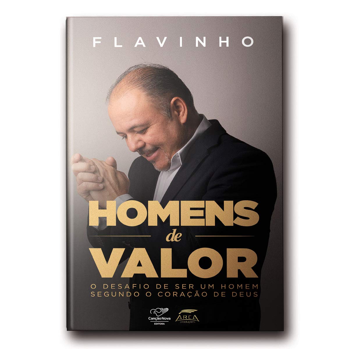 Homens De Valor - O Desafio De Ser Um Homem Segundo O Coração De Deus