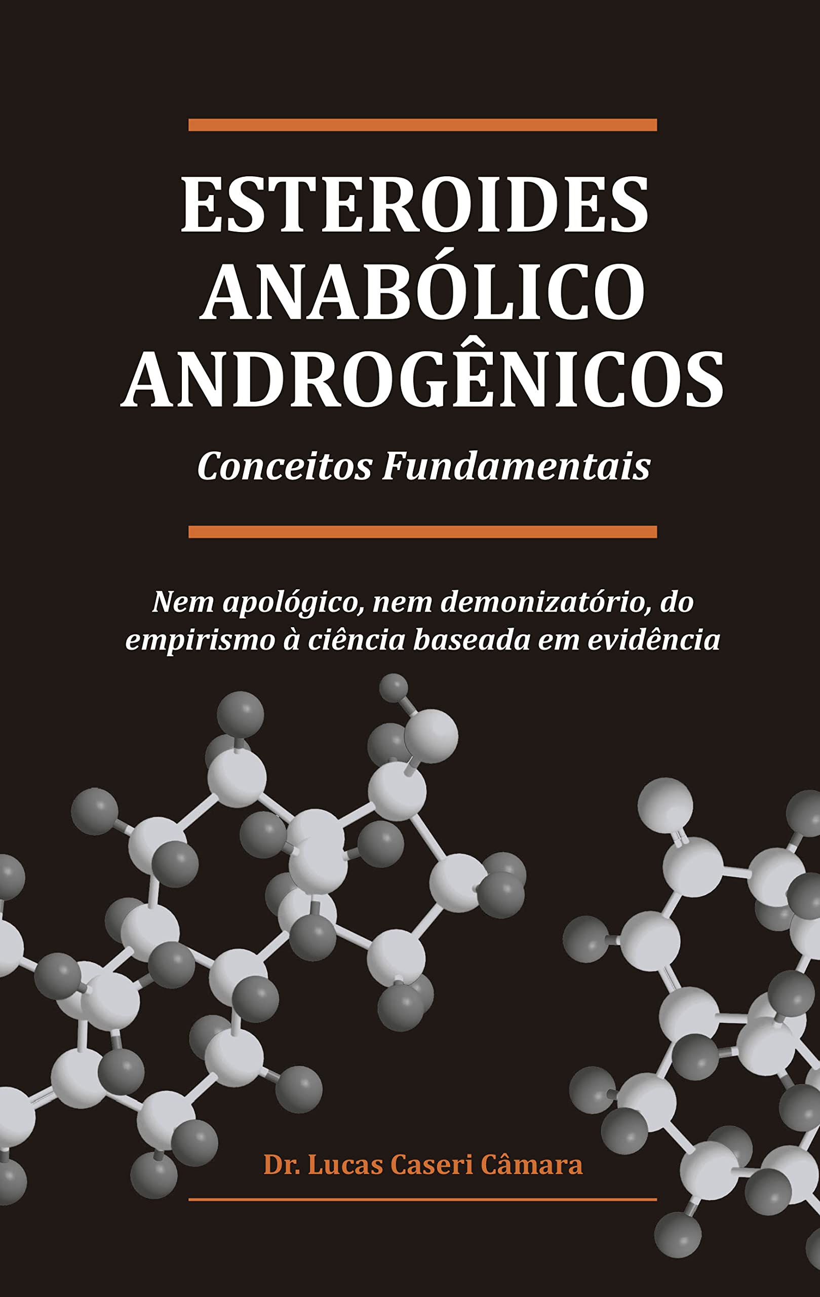 Esteroides Anabólico Androgênicos: Conceitos Fundamentais