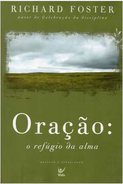Oração - O Refugio Da Alma