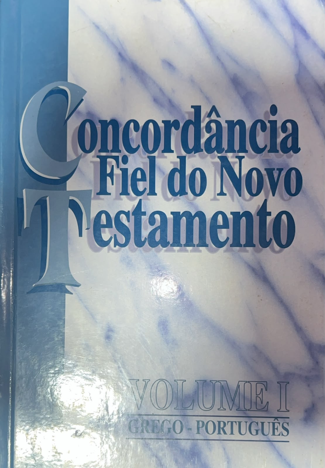 Concordância Fiel do Novo Testamento Vol. 1