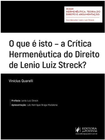 O que é isto - a Crítica Hermenêutica do Direito de Lenio Luiz Streck?