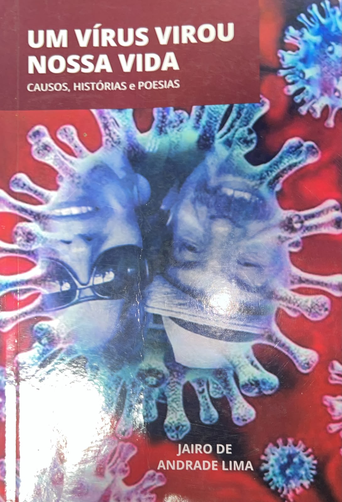 UM VÍRUS VIROU NOSSA VIDA