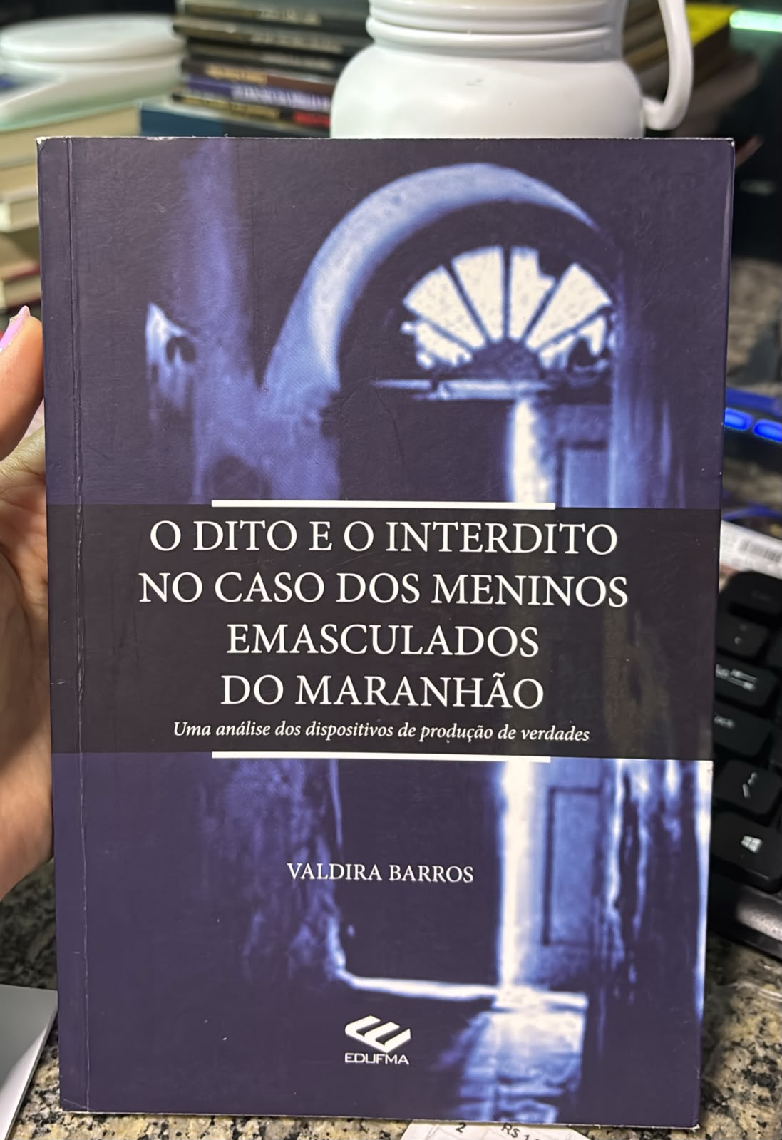 O dito e o interdito no caso dos meninos emasculados do Maranhão - uma análise dos dispositivos de produção de verdades