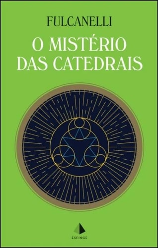 O MISTÉRIO DAS CATEDRAIS