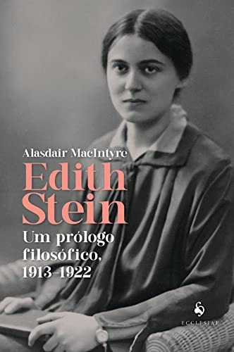 Edith Stein - Um prólogo filosófico 1913-1922