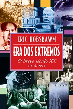 Era Dos Extremos - O Breve Seculo Xx 1914-1991