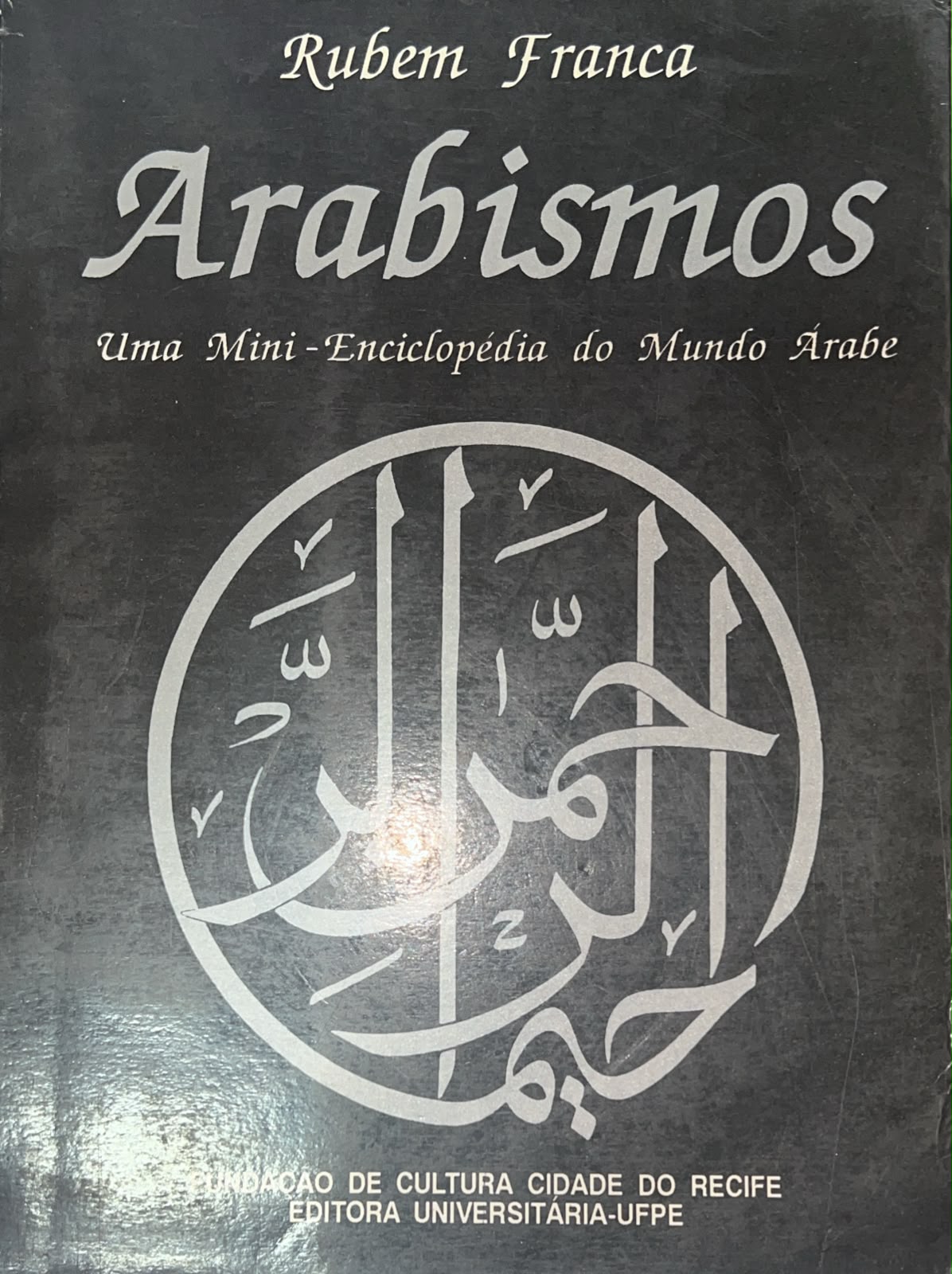 Arabismos - Uma Mini-Enciclopedia Do Mundo Arabe